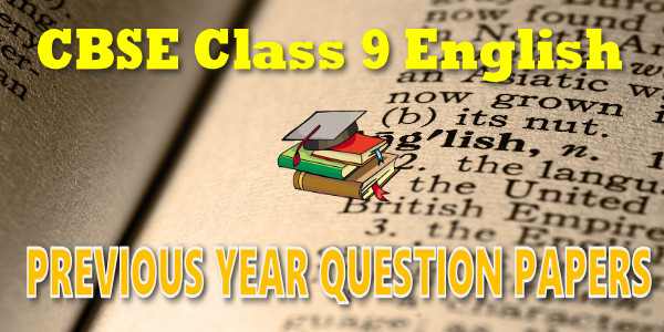 CBSE Previous Year Question Papers Class 9 English Language and Literature 