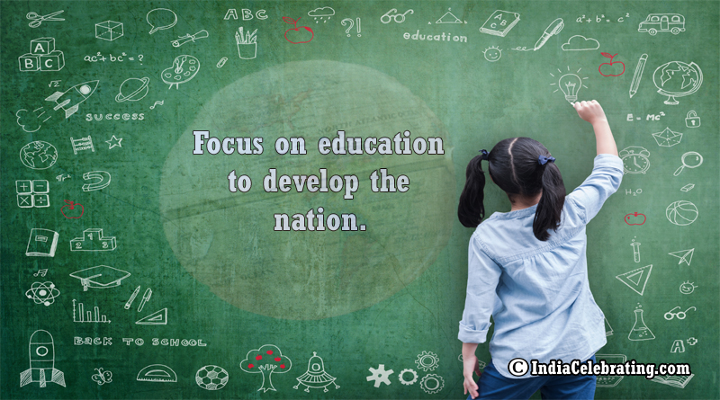 Focus on Education to Develop a Nation